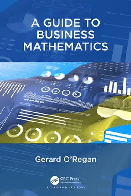 A Guide to Business Mathematics by O'Regan, Gerard