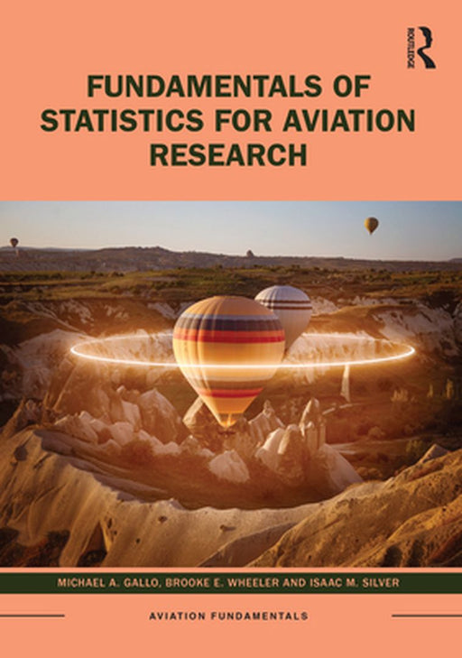 Fundamentals of Statistics for Aviation Research by Gallo, Michael A.