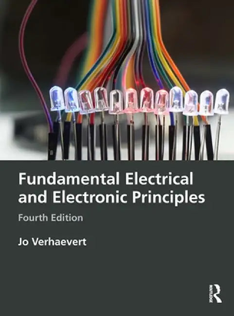 Fundamental Electrical and Electronic Principles by Jo Verhaevert