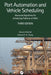 Port Automation and Vehicle Scheduling: Advanced Algorithms for Scheduling Problems of AGVs by Hassan Rashidi