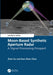 Moon-Based Synthetic Aperture Radar: A Signal Processing Prospect by Zhen Xu, Kun-Shan Chen
