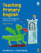 Teaching Primary English: Subject Knowledge and Classroom Practice by Eve Bearne