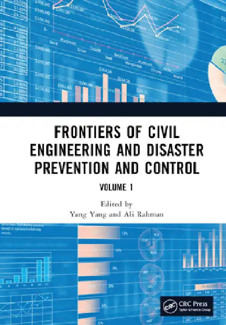 Frontiers of Civil Engineering and Disaster Prevention and Control Volume 1: Proceedings of the 3rd International Conference on Civil, Architecture an by Yang Yang