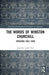 The Words of Winston Churchill: Speeches 1933-1940 by Jonathan Locke Hart