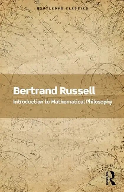 Introduction to Mathematical Philosophy by Bertrand Russell