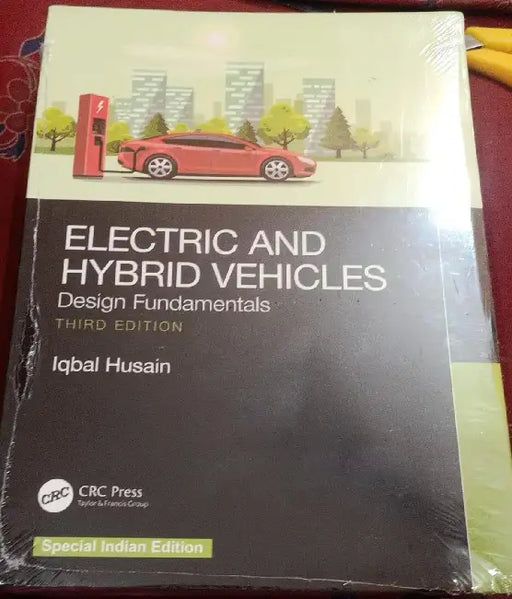 Electric and Hybrid Vehicles: Design Fundamentals  by Iqbal Husain