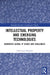 Intellectual Property and Emerging Technologies: Generated Global IP Issues and Challenges by Tshimanga Kongolo