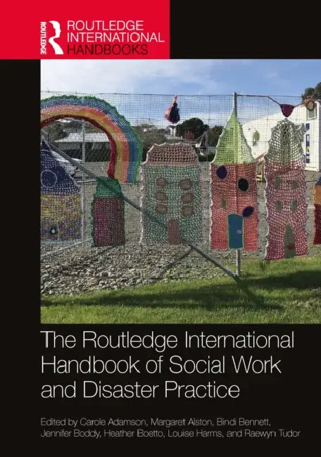The Routledge International Handbook of Social Work and Disaster Practice by Carole Adamson