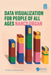 Data Visualization for People of All Ages by Nancy Organ