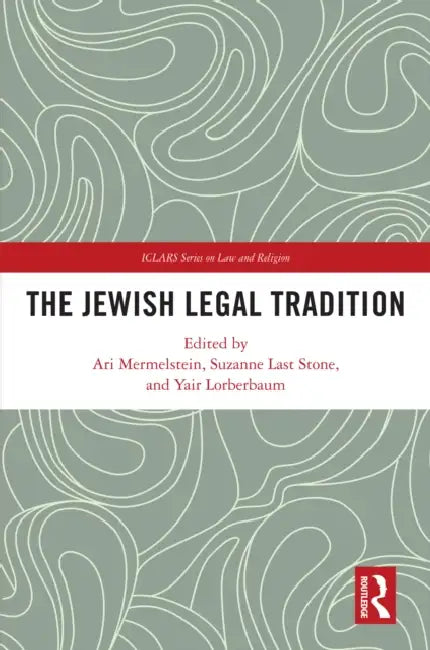 The Jewish Legal Tradition by Ari Mermelstein