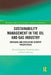 Sustainability Management in the Oil and Gas Industry: Emerging and Developing Country Perspectives by Joshua Yindenaba Abor