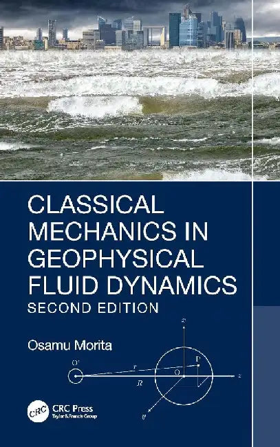 Classical Mechanics in Geophysical Fluid Dynamics by Osamu Morita