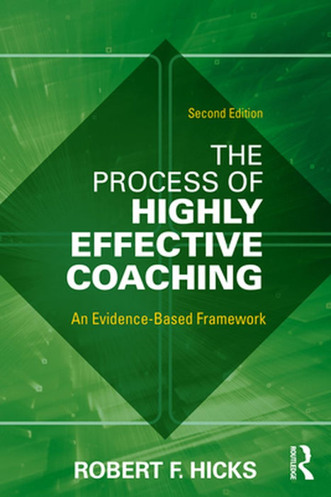The Process of Highly Effective Coaching by Hicks, Robert F.