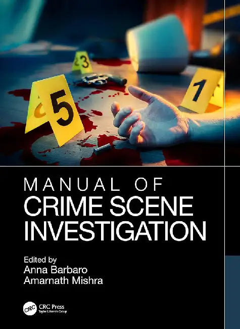 Manual of Crime Scene Investigation by Barbaro, Anna
