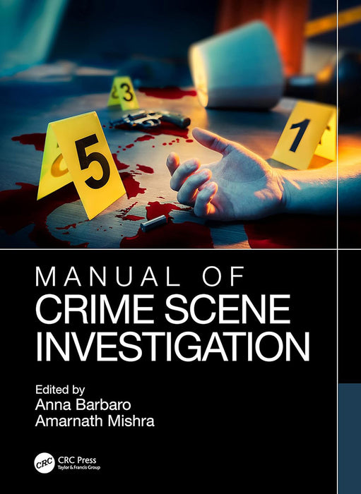 Manual of Crime Scene Investigation by Barbaro/Anna