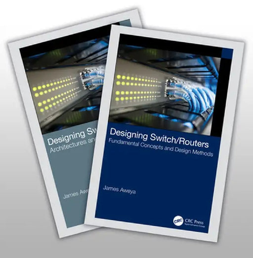 Designing Switch/Routers by James Aweya
