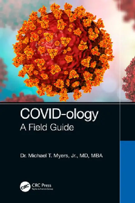 Covid-Ology: A Field Guide by Michael T. Myers Jr