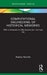 Computational Engineering of Historical Memories: With a Showcase on Afro-Eurasia (ca 1100-1500 CE) by Andrea Nanetti