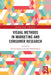 Visual Methods in Marketing and Consumer Research by Kawaf Fatema