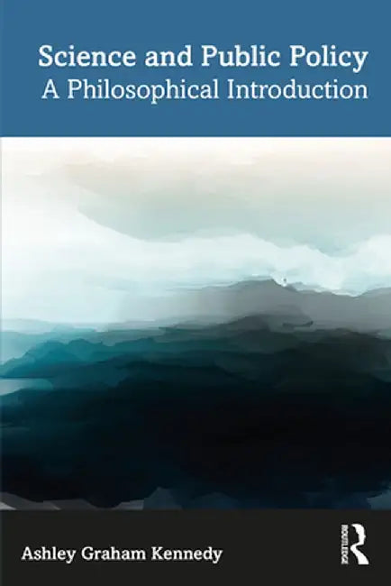 Science and Public Policy by Kennedy, Ashley Graham