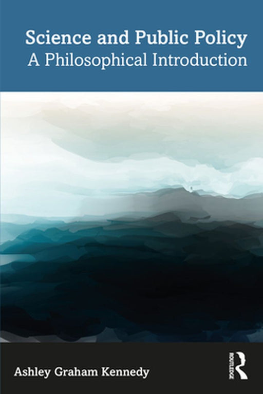 Science and Public Policy by Kennedy, Ashley Graham