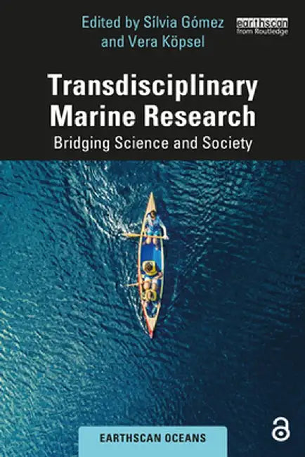 Transdisciplinary Marine Research: Bridging Science and Society by Sílvia Gómez