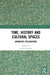 Time, History and Cultural Spaces: Narrative Explorations by Sengupta Jayita