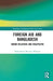 Foreign Aid and Bangladesh: Donor Relations and Realpolitik by Mohammad Mizanur Rahman