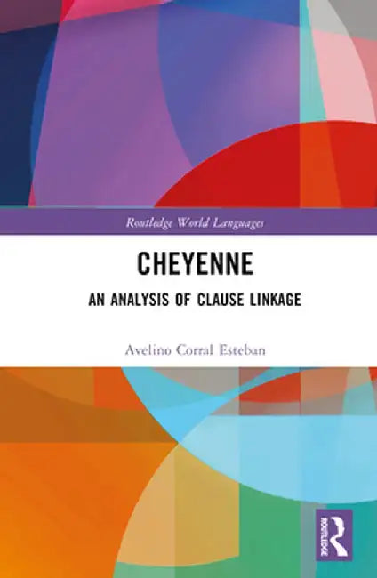 Cheyenne: An Analysis of Clause Linkage by Avelino Corral Esteban