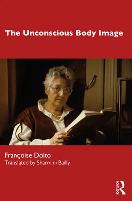 The Unconscious Body Image by Françoise Dolto