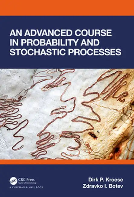 An Advanced Course in Probability and Stochastic Processes by Dirk P. Kroese