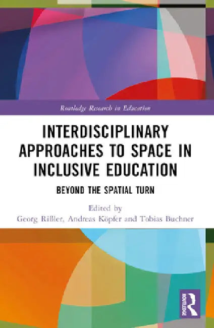 Space, Education, and Inclusion: Interdisciplinary Approaches by Georg Rißler