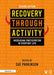 Recovery Through Activity by Parkinson, Sue