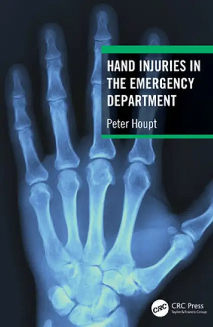 Hand Injuries in the Emergency Department by Peter Houpt