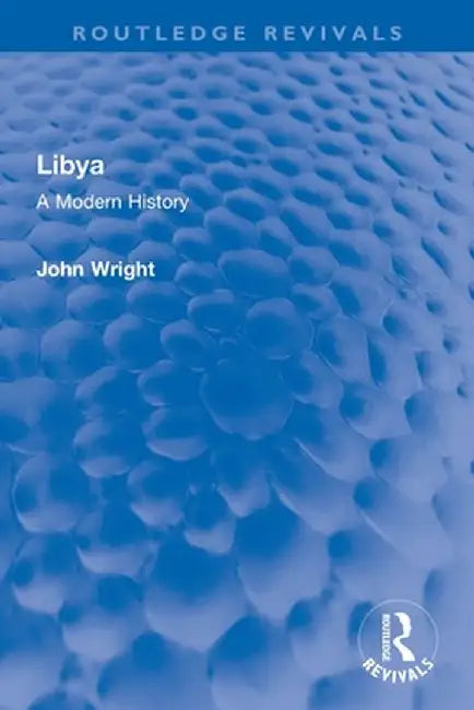 Libya: A Modern History by John Wright