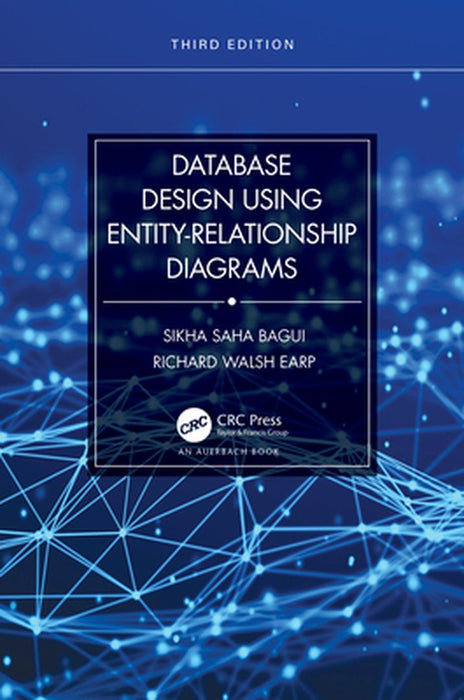 Database Design Using Entity-Relationship Diagrams by Bagui