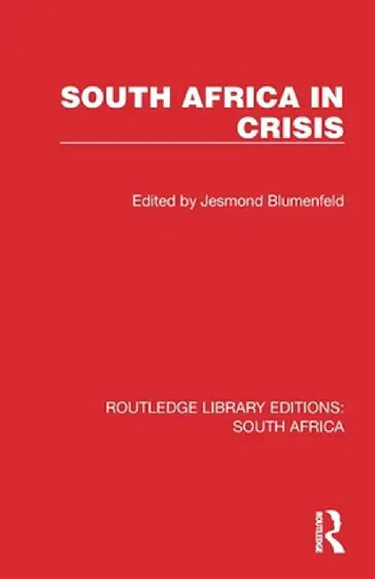 South Africa in Crisis by Jesmond Blumenfeld