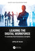 Leading the Digital Workforce: IT Leadership Peak Performance and Agility by Brown, Jeffrey W.