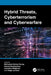Hybrid Threats, Cyberterrorism and Cyberwarfare by Mohamed Amine Ferrag
