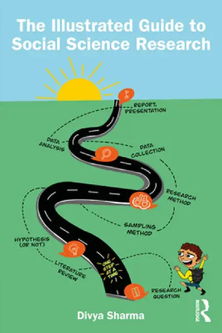 The Illustrated Guide to Social Science Research by Divya Sharma