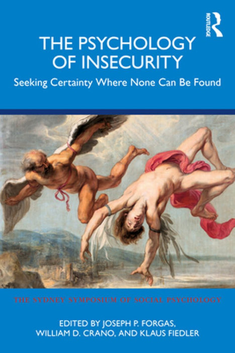 The Psychology of Insecurity by Forgas, Joseph P.