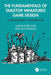 The Fundamentals of Tabletop Miniatures Game Design: A Designer's Handbook by Glenn Ford
