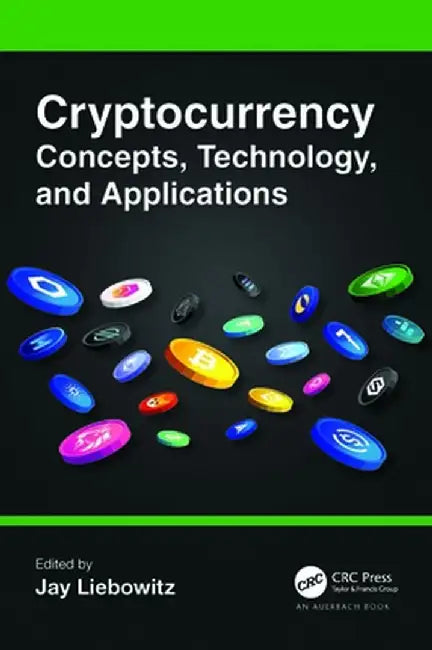 Cryptocurrency Concepts Technology and Applications by Liebowitz, Jay
