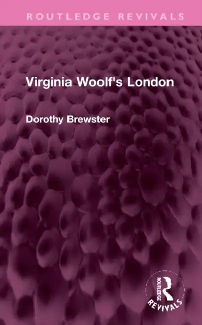 Virginia Woolf'S London by Dorothy Brewster