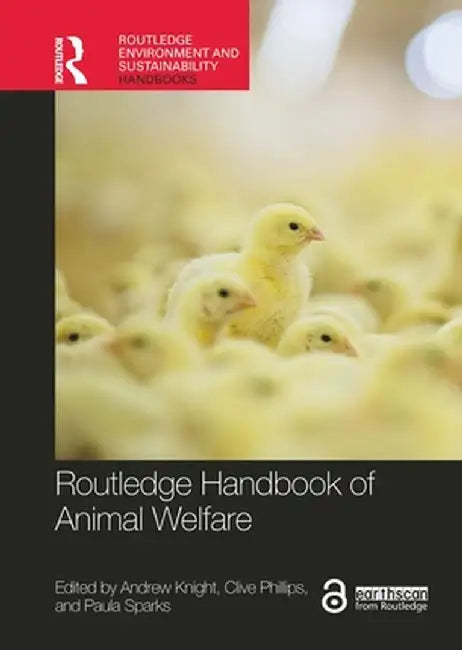 Routledge Handbook of Animal Welfare by Andrew Knight