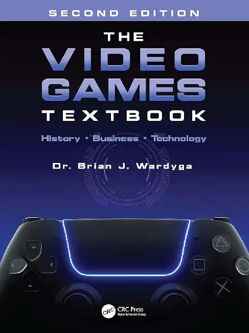The Video Games Textbook by Wardyga, Brian J.