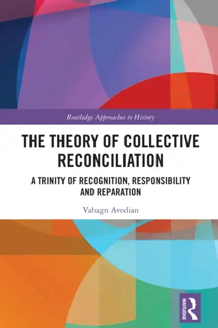 The Theory of Collective Reconciliation by Vahagn Avedian