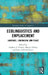 Ecolinguistics and Emplacement: Language, Languaging and Place by Stephen Cowley