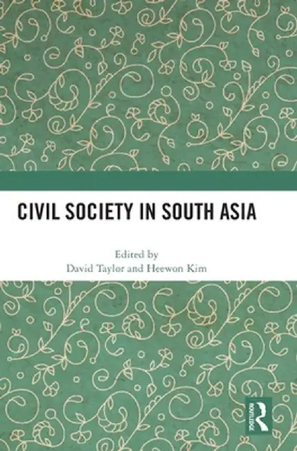 Civil Society in South Asia by David Taylor