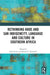 Rethinking Khoe and San Indigeneity, Language and Culture in Southern Africa by Julie Grant